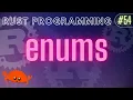Rust Programming Tutorial - enums
