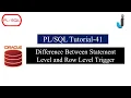 Oracle PLSQL Tutorial 41 - Difference Between Statement Level and Row Level Trigger in PLSQL SQL
