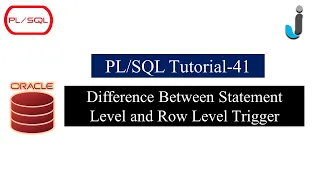 Oracle PLSQL Tutorial 41 - Difference Between Statement Level and Row Level Trigger in PLSQL SQL