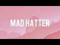 Melanie Martinez - Mad Hatter (Lyrics)