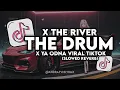 Download Lagu DJ THE DRUM X THE RIVER X YA ODNA BREAKBEAT REMIX FULL BASS (SLOWED REVERB)