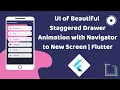 UI of Beautiful Staggered Drawer Animation with Navigator to New Screen Flutter