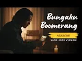 Download Lagu Boomerang – Bungaku | Slow Rock Karaoke Version (No Vocal Instrumental)