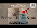 Download Lagu 70 Kekeliruan Wanita - #7 Meminta Pembantu kepada Suami