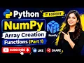 Lecture 57 NumPy Array Creation Functions Part 1 Python NumPy Tutorial for Beginners