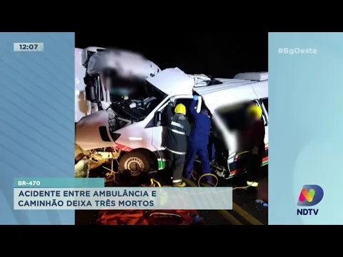 Acidente entre ambulância e caminhão deixa três mortos na BR-470