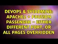 DevOps SysAdmins Apache2 Phusion Passenger - either different port or all pages overridden