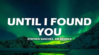  until i found you stephen sanchez lyrics paloma faith ed sheeran mix 