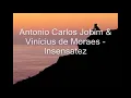 Toquinho & Vinicius - Insensatez