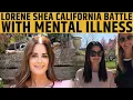 Lorene Shea Dead Obituary Lorene Shea California Battle With Mental Illness Who Is She