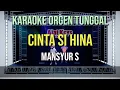 Download Lagu CINTA SI HINA - MANSYUR S / KARAOKE ORGEN TUNGGAL