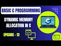 Basic C Programming Episode 12 Dynamic Memory Allocation in C Embedded Systems