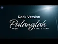 Download Lagu Mario G Klau - Pulanglah - Rock Version