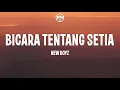 Download Lagu New Boyz - Bicara Tentang Setia (Lyrics)