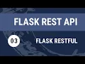 Build REST API with Flask - Flask RESTful