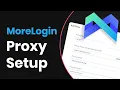 How To Add Proxy In MoreLogin Proxy Integration Tutorial Updated Available