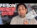 PROTECTIVE CUSTODY AND WHAT IT MEANS TO BE PC IN PRISON