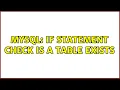 MySQL IF statement check is a table exists