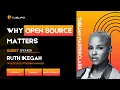 Why Open Source Matters with Ruth Ikegah