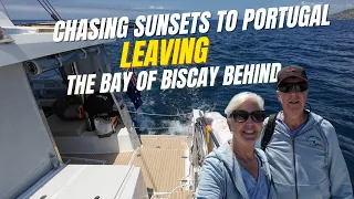 Chasing Sunsets to Portugal — Leaving the Bay of Biscay Behind | S1 E11