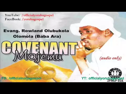Download MP3 Covenant (Majẹmu) - Evang. Rowland Olubukola Olomola [Official Yoruba Gospel]