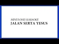 Lagu Jalan Serta Yesus - Lagu Sekolah Minggu (Minus one/ Karaoke)