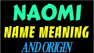 What does the name NAOMI mean NAOMI meaning in english Meaning of name NAOMI