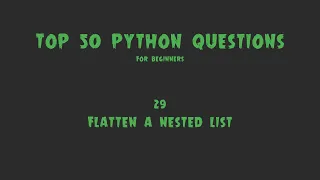 Top 50 Python Coding Questions for Beginners - Flatten a Nested List