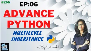 Advance python EP 06 Multilevel inheritance python programming object oriented programming