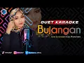 Download Lagu BUJANGAN - ( Rhoma Irama ) - KARAOKE DUET - AzmyUpil