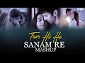 Lagu Tum Hi Ho X Sanam Re Mashup | Best of Love Songs Mashup | Endless Love Mashup | Areen Mashup
