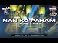 Download Lagu DJ VIRAL TIKTOK 2025❗ DJ NAN KO PAHAM | YANG KALIAN CARI CARI