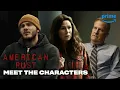 Meet the Characters American Rust Prime