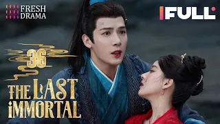 Multi Sub The Last Immortal EP36 Zhao Lusi Wang Anyu 神隐 Fresh Drama 