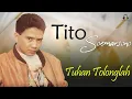 Tito Soemarsono - Tuhan Tolonglah (Music Video)