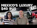 Traveling Mexico in Style Our ETN Bus Review Ep 15