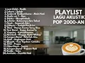 Download Lagu LAGU AKUSTIK RILEKS CAFE BUAT KERJA POP 2000 AN INDONESIA TERBAIK PLAYLIST SANTAI #akustik #lagucafe
