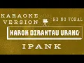 Download Lagu Harok Dirantau Urang  - Ipank || Karaoke HD No Vokal Suara Jernih (Karaoke Version)
