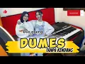 Download Lagu Dumes (om wawes)_Duo Ageng Tanpa Kendang Jandhutan