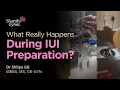 What Really Happens During IUI Preparation Inside IUI Preparation Dr Shilpa GB
