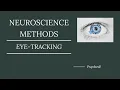 Eye-Tracking Explained Neuroscience Methods 101