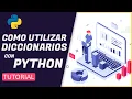 CURSO de PYTHON INTRODUCCION AL MACHINE LEARNING DICCIONARIOS