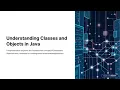 Java Tutorial - Understanding Classes and Objects Beginner Friendly