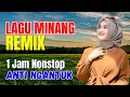 Lagu 1 Jam Full Remix Minang Terbaru 2025 Full Bass DJ Minang Terbaru 2025 Anti Ngantuk Enak Didengar