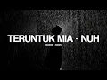 Download Lagu TERUNTUK MIA - NUH ( SLOWED + REVERB ) TIKTOK VERSION