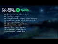 TOP HITS SPOTIFY INDONESIA I LAGU VIRAL  I SEDIA AKU SEBELUM HUJAN #MUSIKPOP