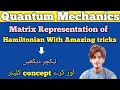 Matrix Representation of Hamiltonian of Harmonic oscillator Quantum Mechanics Physics Academy