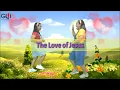 The Love of Jesus | Sunday School | Song Action Song | Kids Song