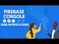 How to Send Notification From Firebase Console 2025