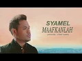 Download Lagu Syamel - Maafkanlah [Official Lyric Video]